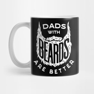 Dad's With Beards Are Better Father's Day Tshirt Gift Mug